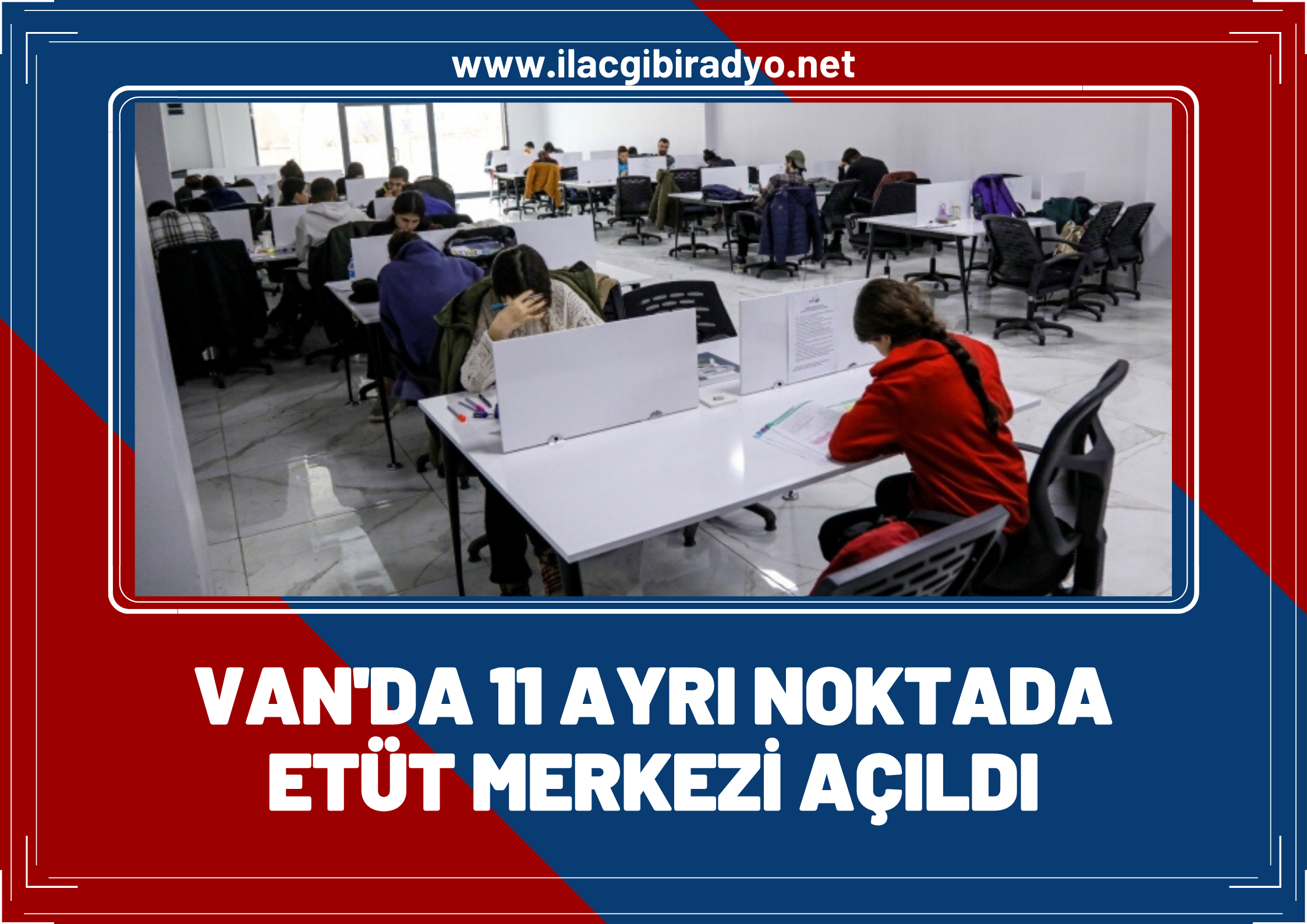 Van'daki öğrenciler için 11 ayrı noktada etüt merkezi açıldı!