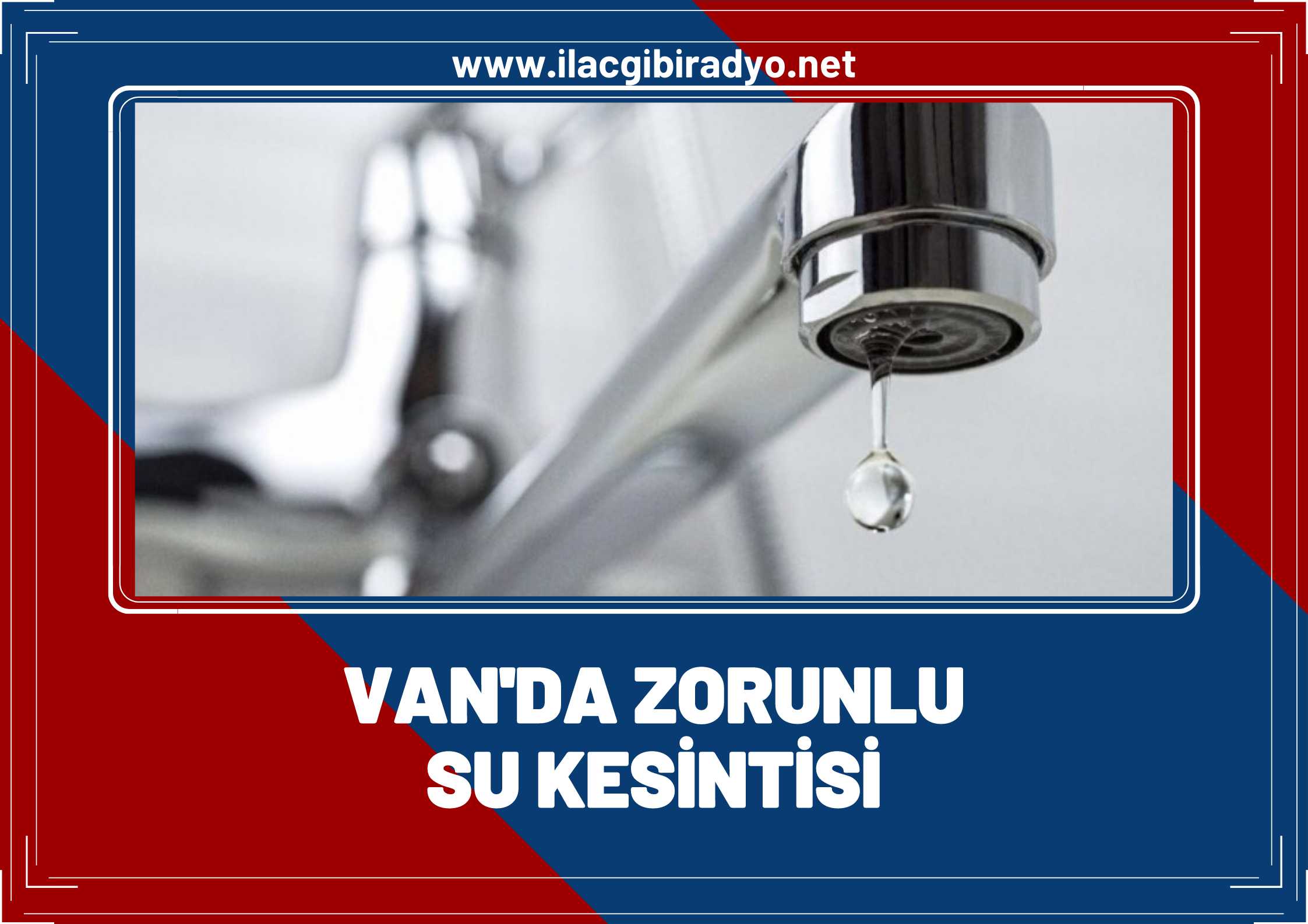 Vaskiden zorunlu su kesintisi duyurusu: Van'ın o ilçesinde su kesintisi yaşanacak!