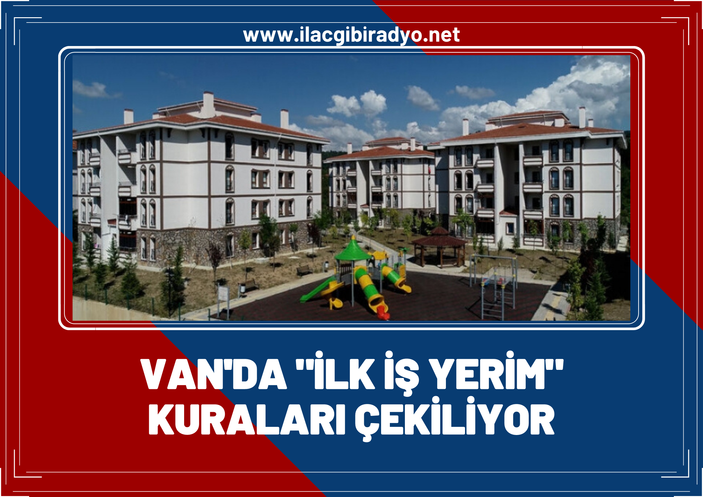 Van’da 275 “İlk İş Yerim” kuraları çekilme tarihi belli oldu!