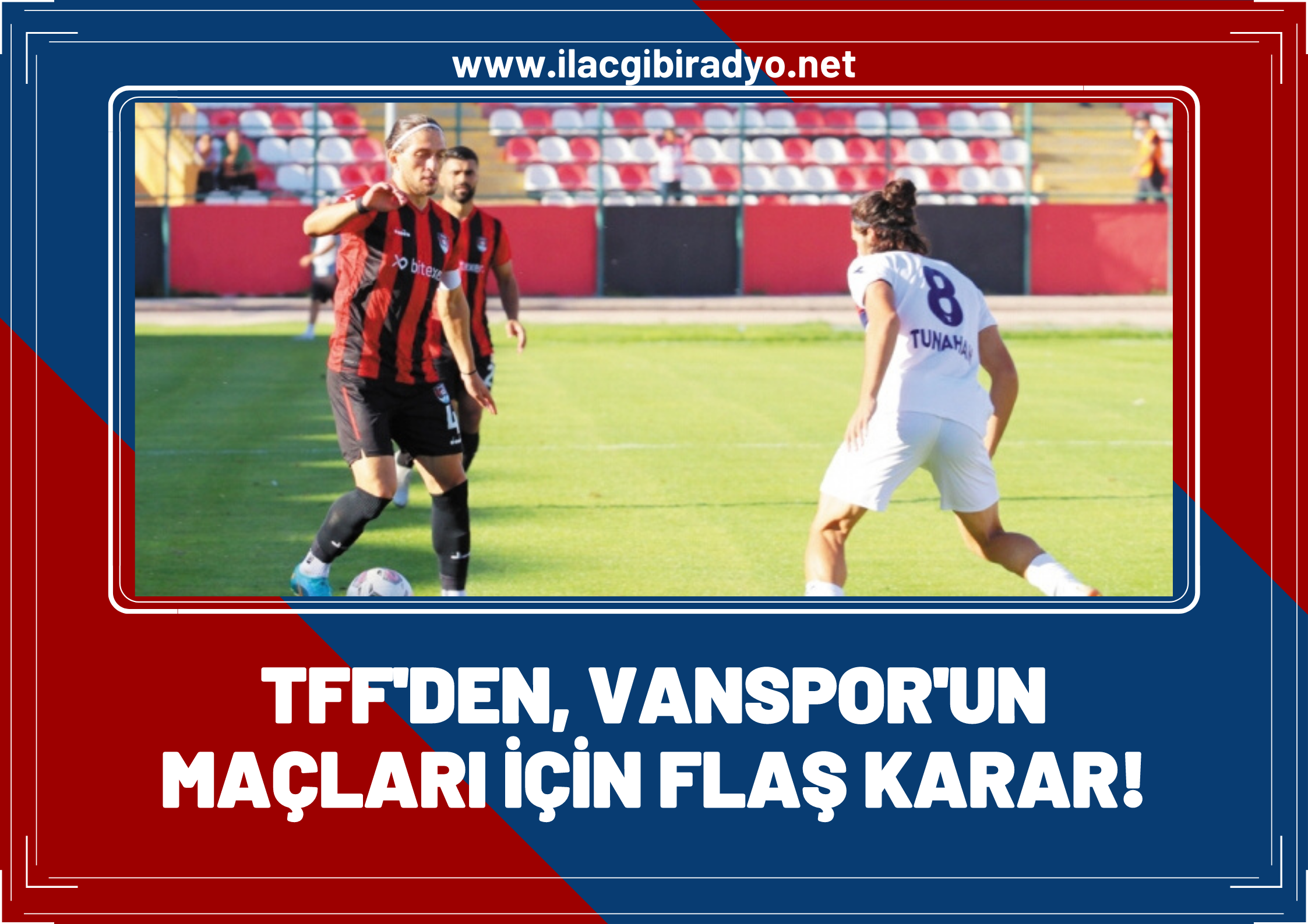 TFF'den Vanspor'un maçları için flaş karar!