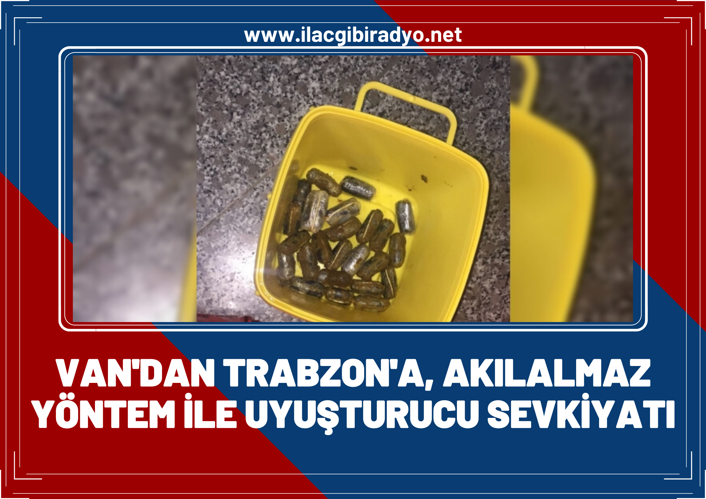 Van'dan Trabzon'a akıl almaz yöntemle uyuşturucu sevkiyatı!