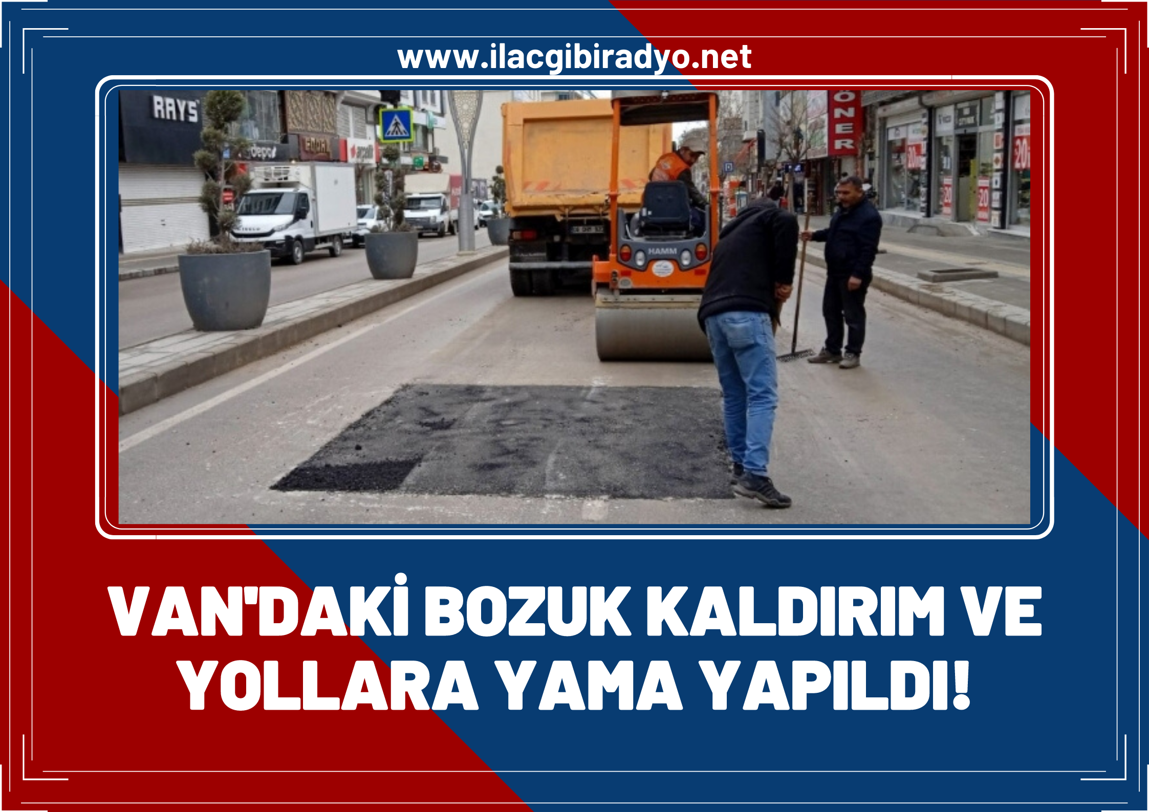 Van'daki bozuk kaldırım ve yollara yama yapıldı!