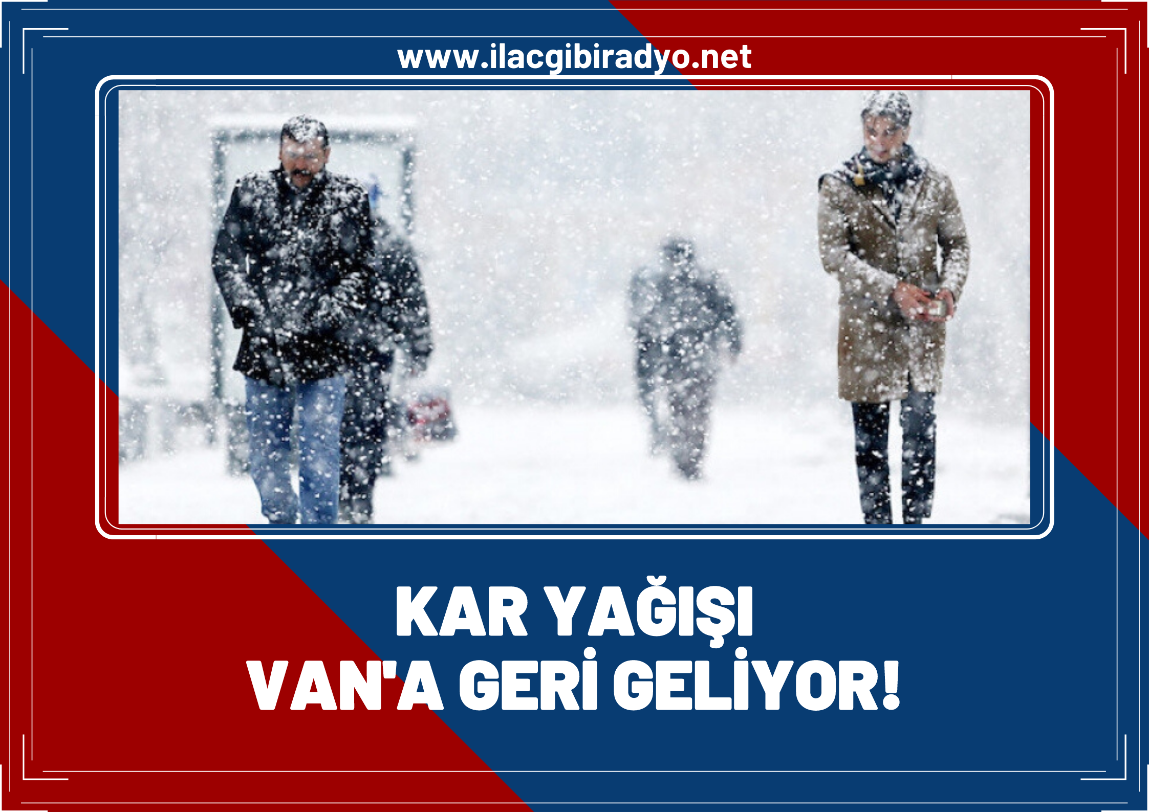 Kar yağışı Van’a geri geliyor… Meteorolojiden Van’ın o ilçeleri için flaş uyarı!