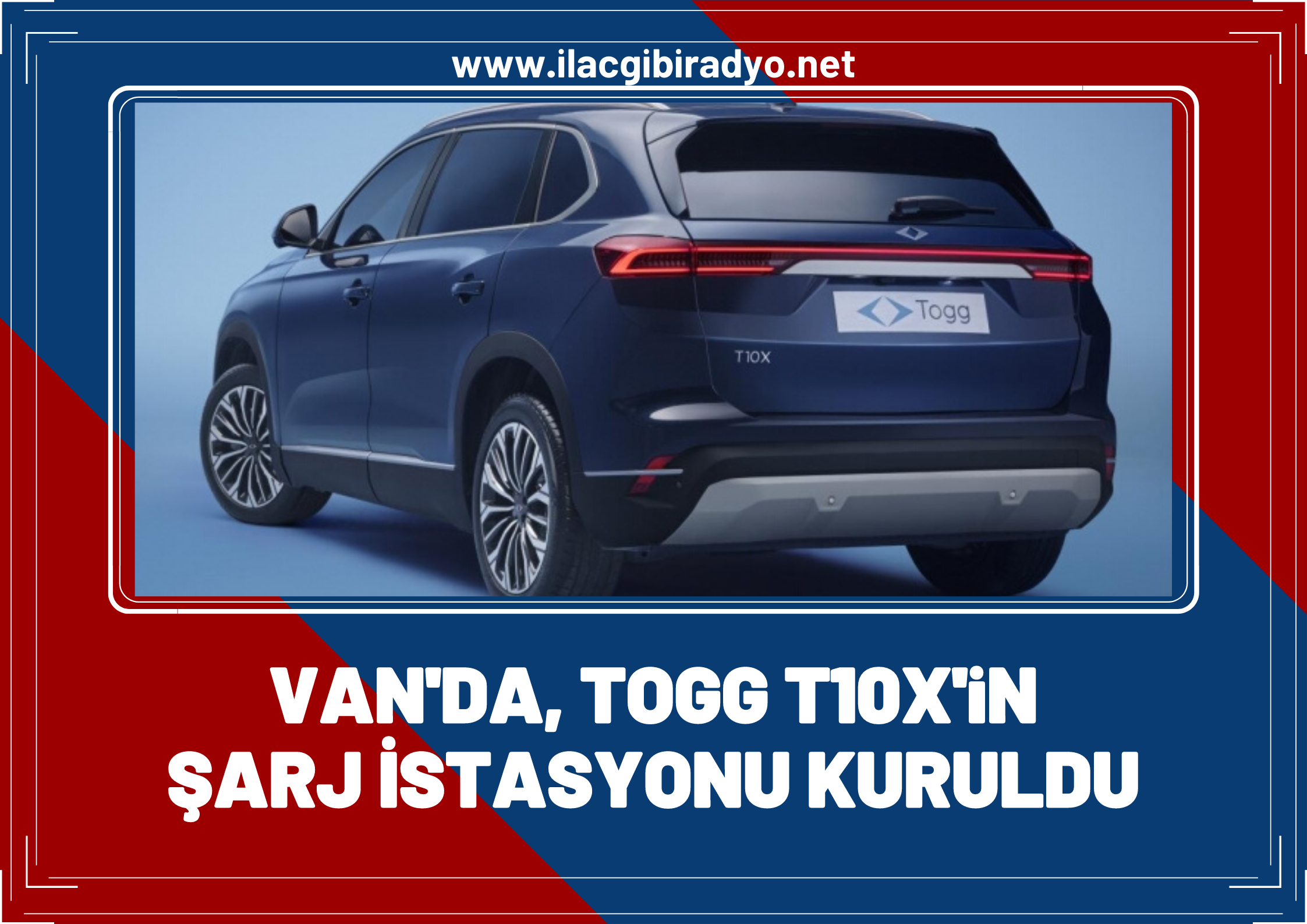 Van’da Togg T10X’in şarj istasyonu kuruldu!