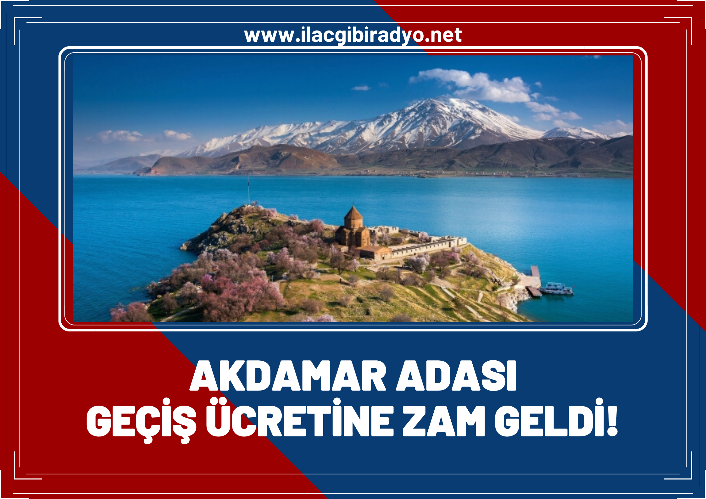 Van Akdamar Adası geçiş ücretine zam geldi! İşte yeni tarifeler