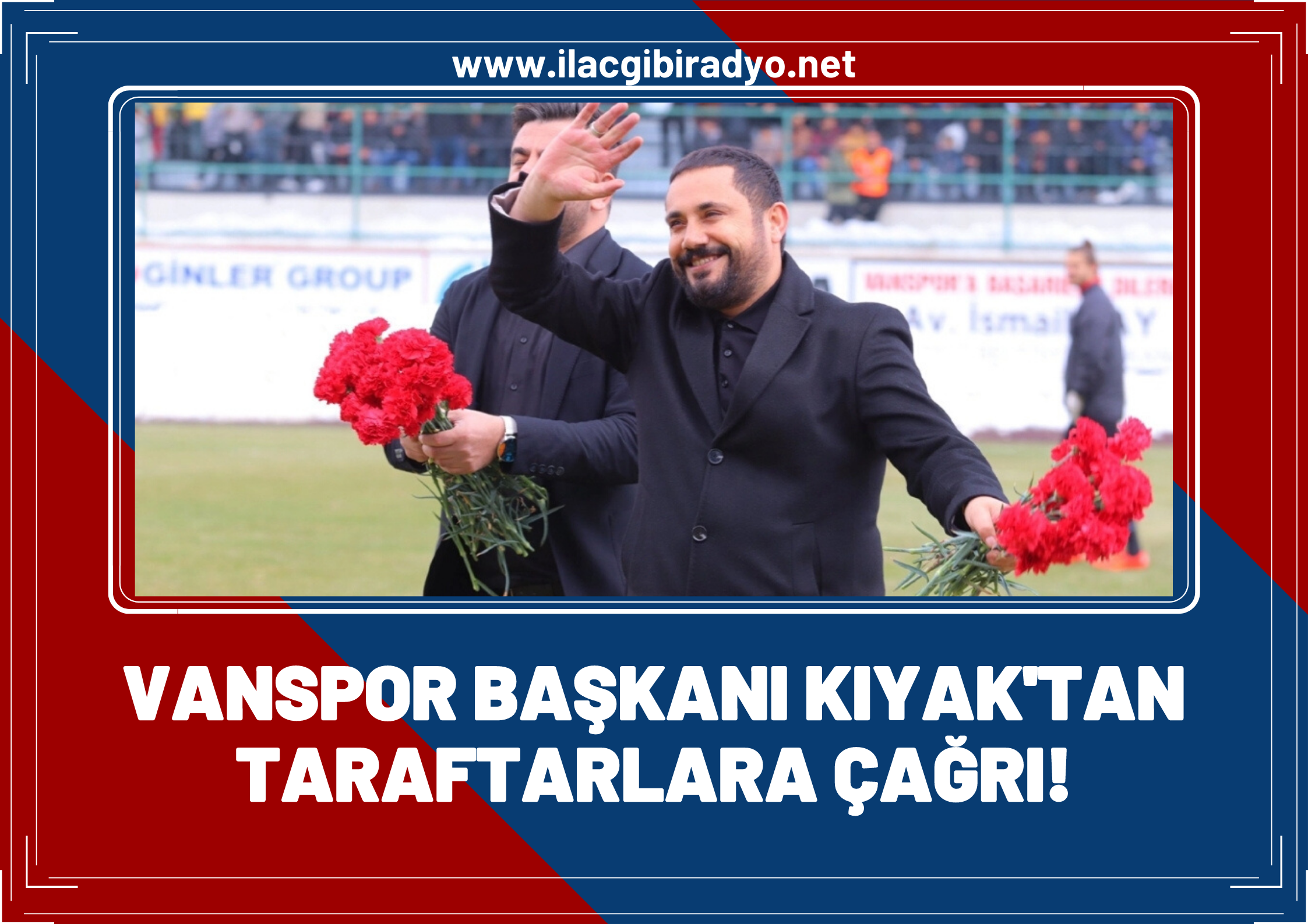 Başkan Kıyak’tan taraftarlara çağrı