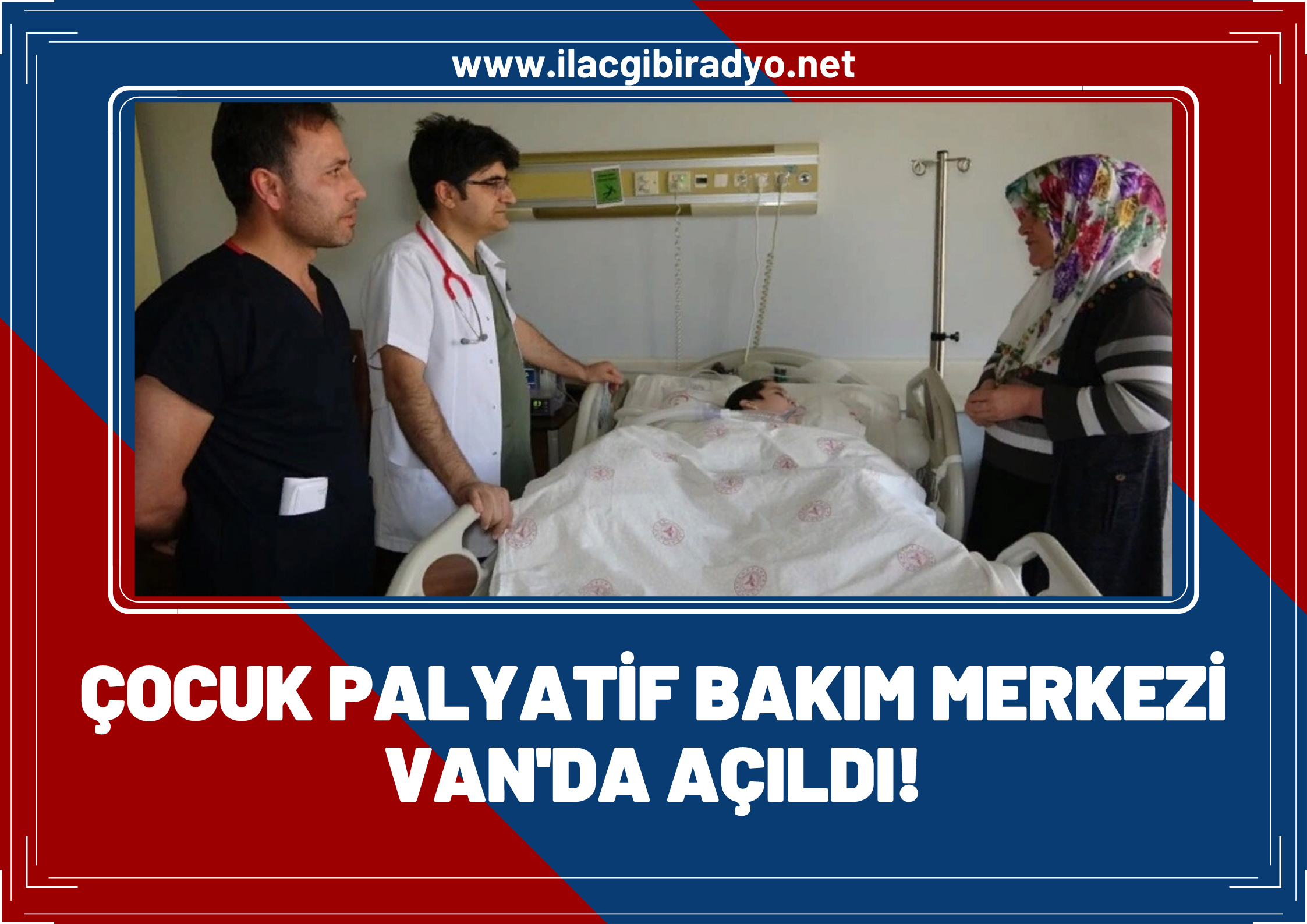 Van’da ilk çocuk palyatif bakım merkezi açıldı