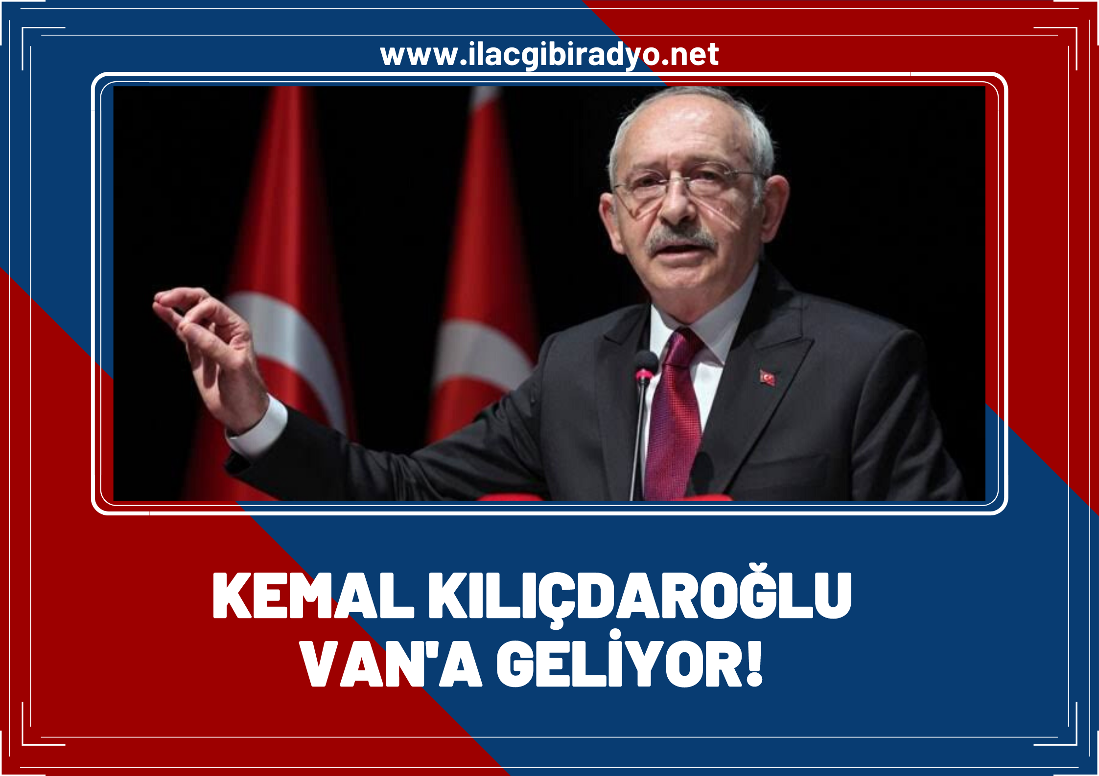 Kemal Kılıçdaroğlu Van’a Gelecek