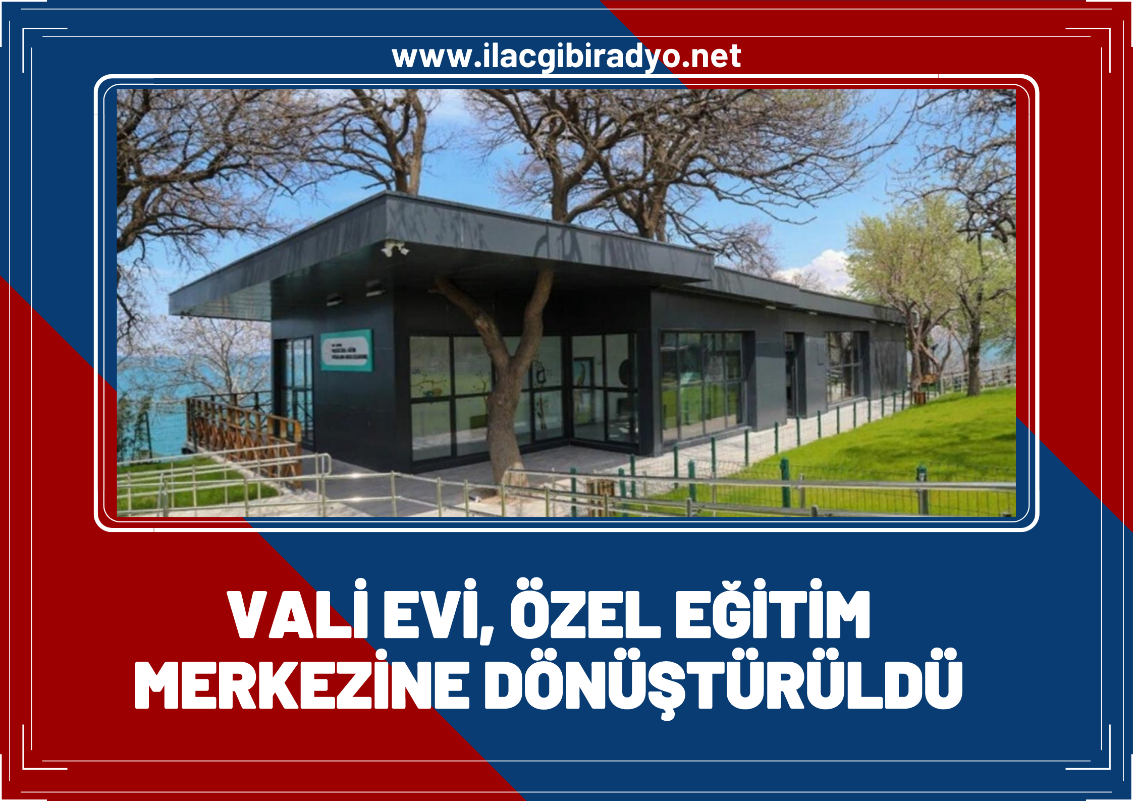 Vali Evi özel eğitim merkezine dönüştürüldü