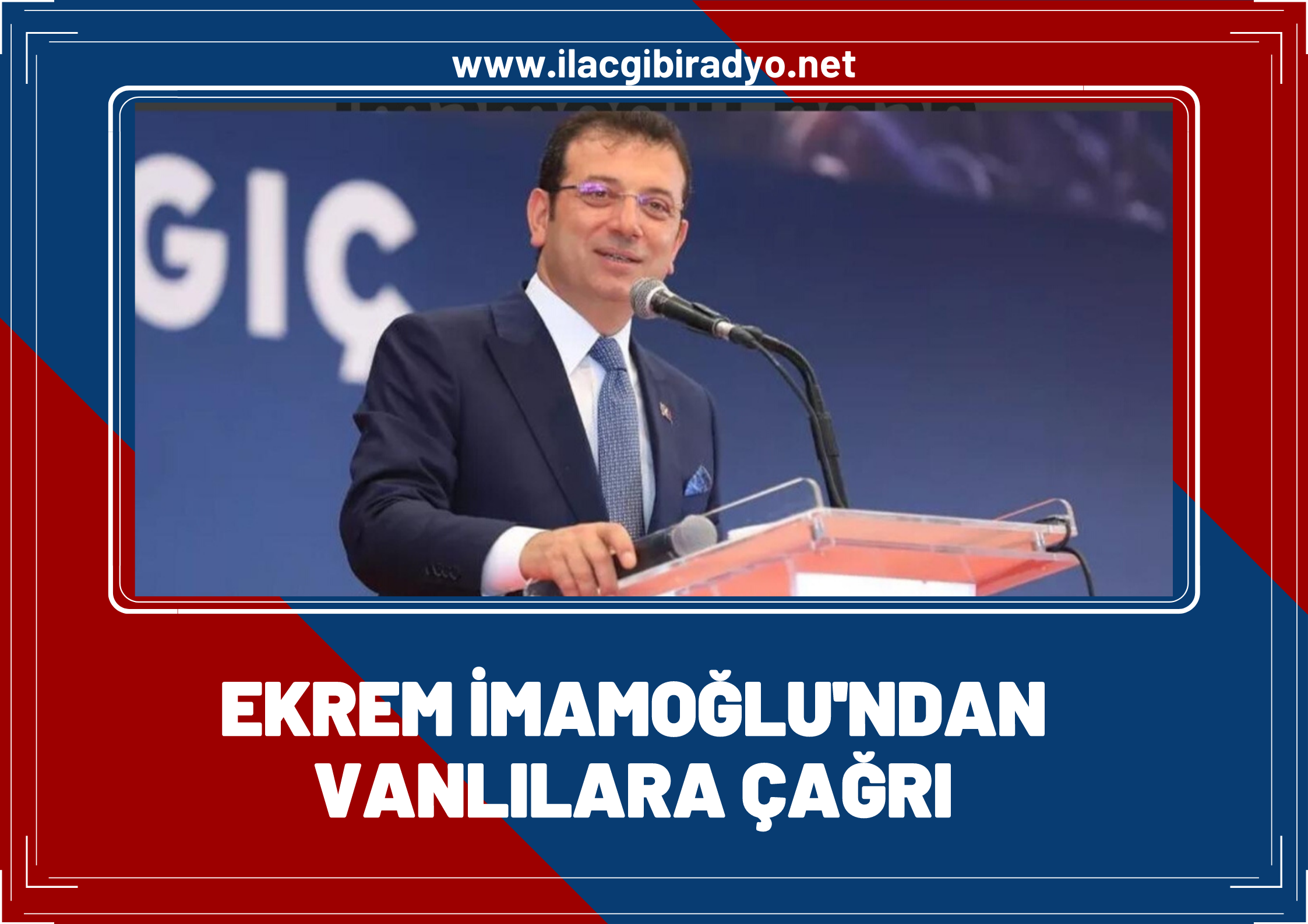 İmamoğlu’ndan Vanlılara çağrı