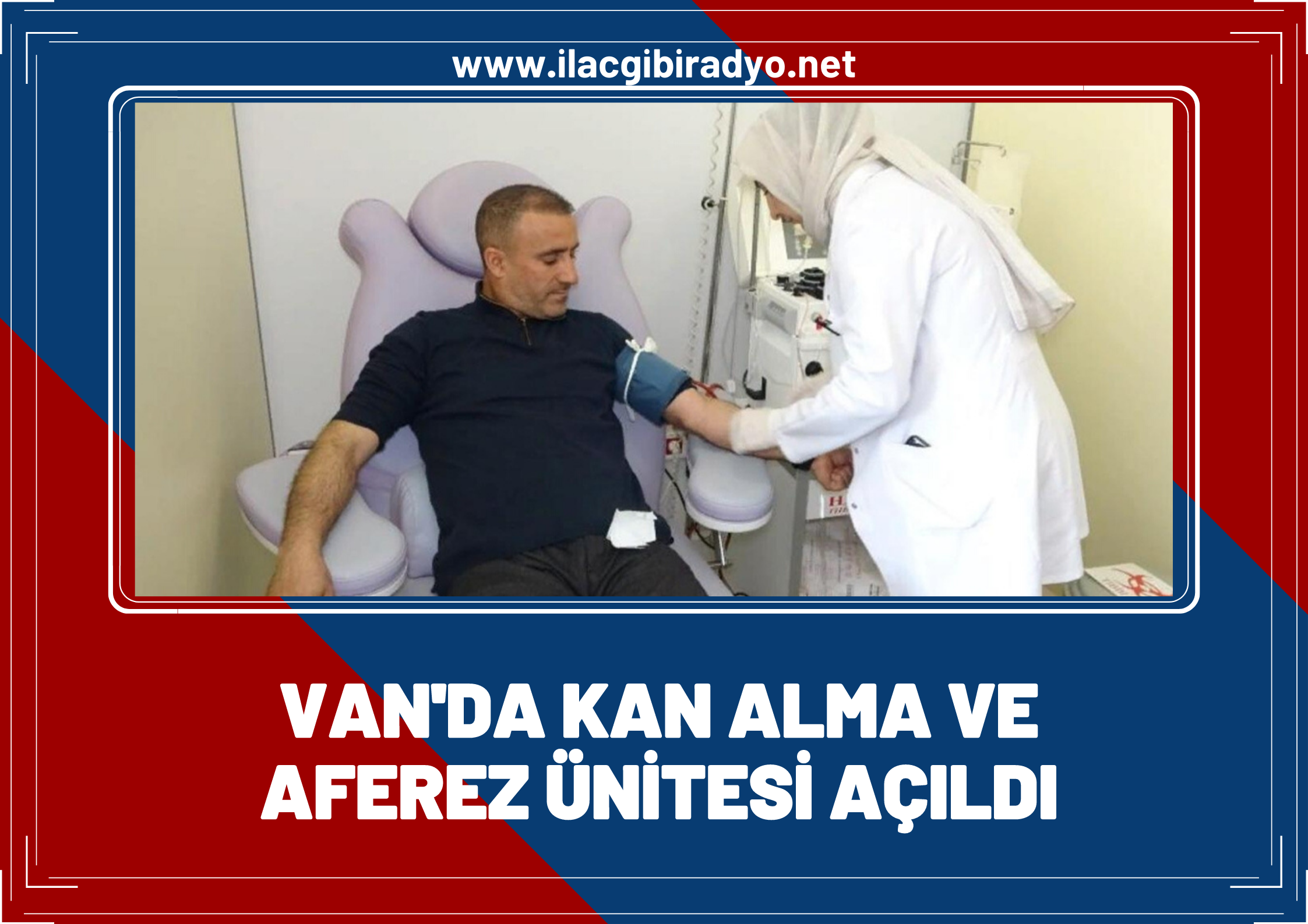 Van’da "Kan Alma ve Aferez Ünitesi" açıldı