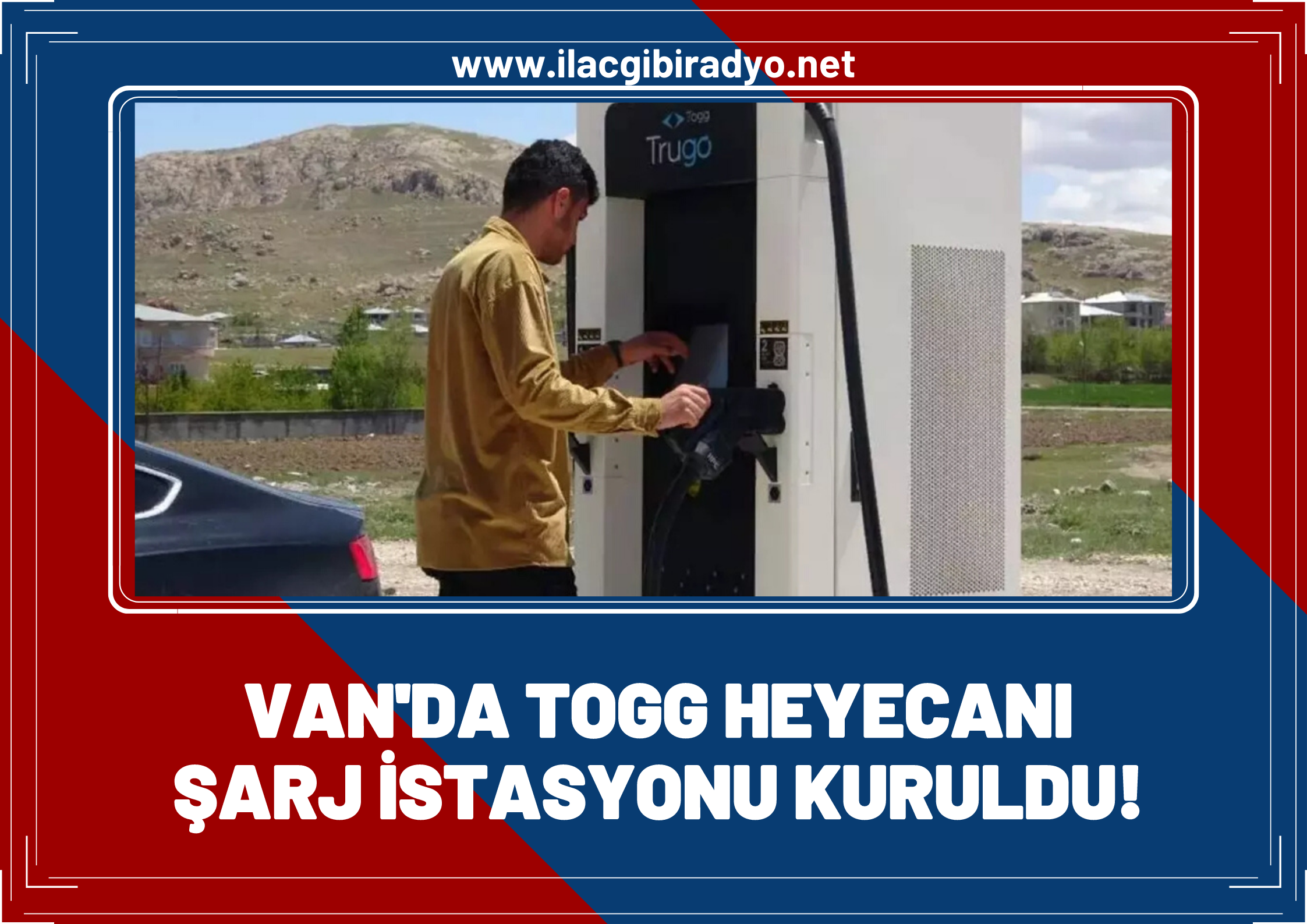 Van'da TOGG heyecanı: Şarj istasyonları kuruldu