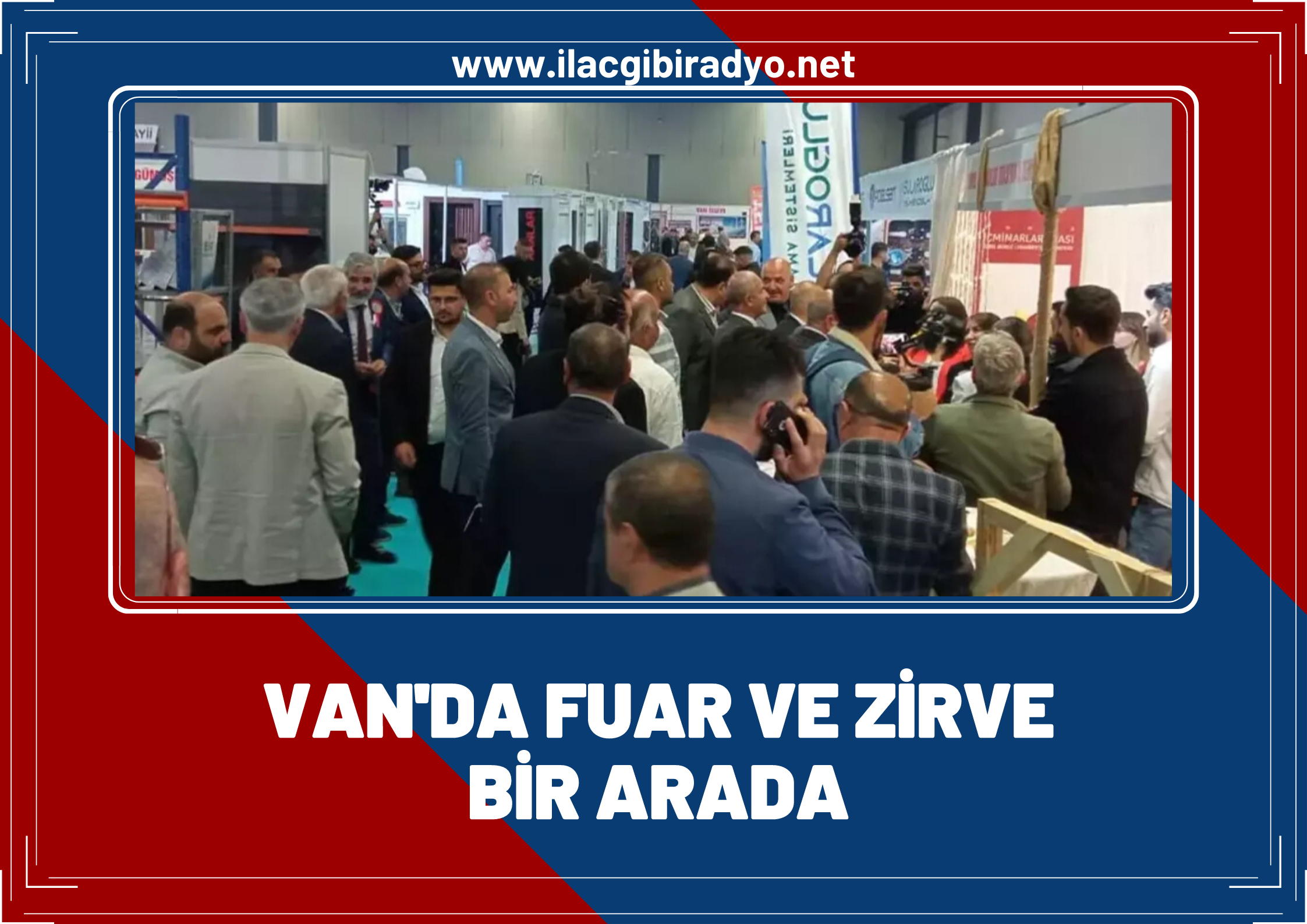 Van’da fuar ve zirve bir arada