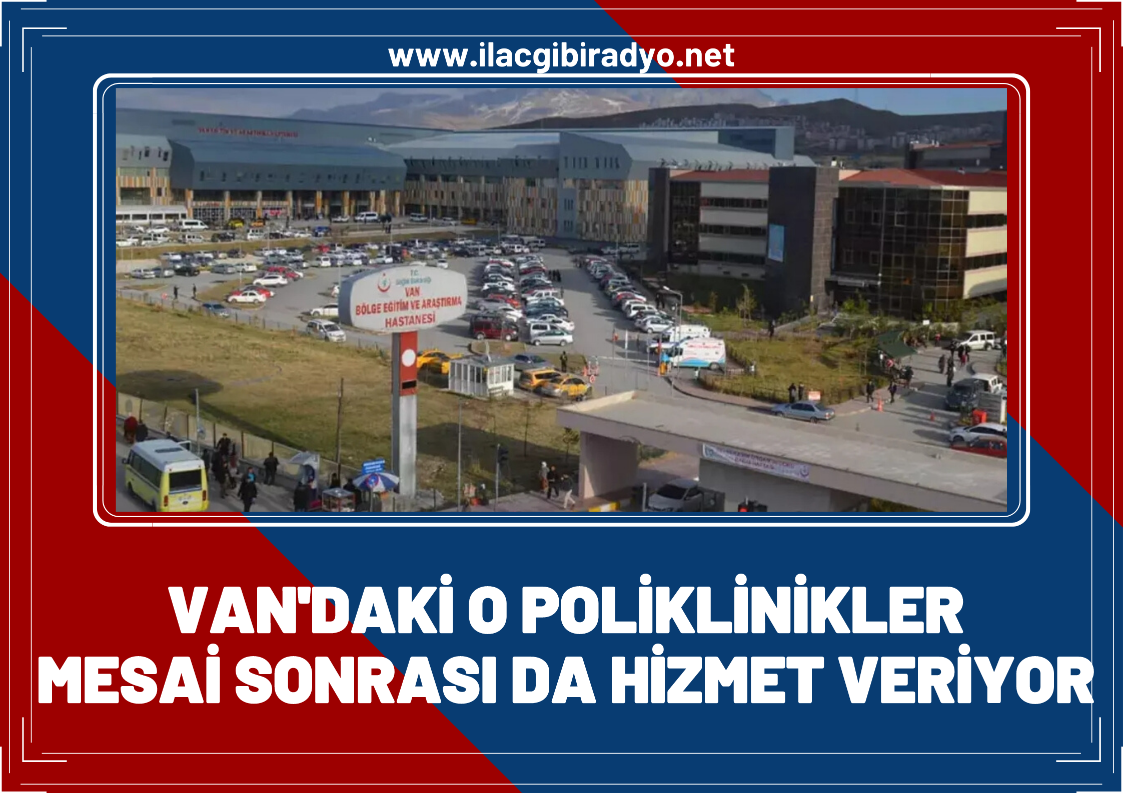 Van’da bu poliklinikler mesai sonrası da hizmet veriyor