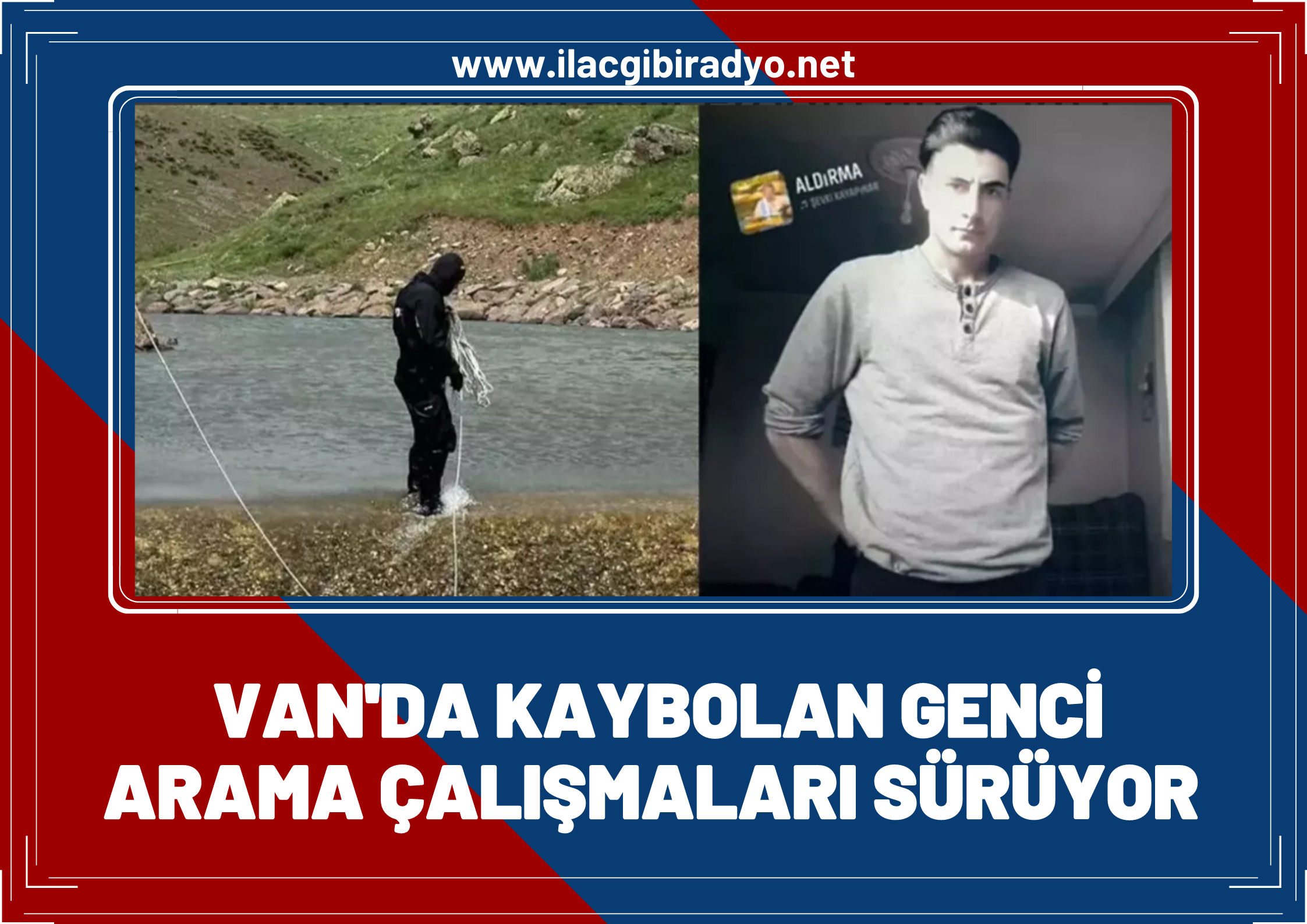 Van'da kaybolan zihinsel engelli genci arama çalışmaları sürüyor