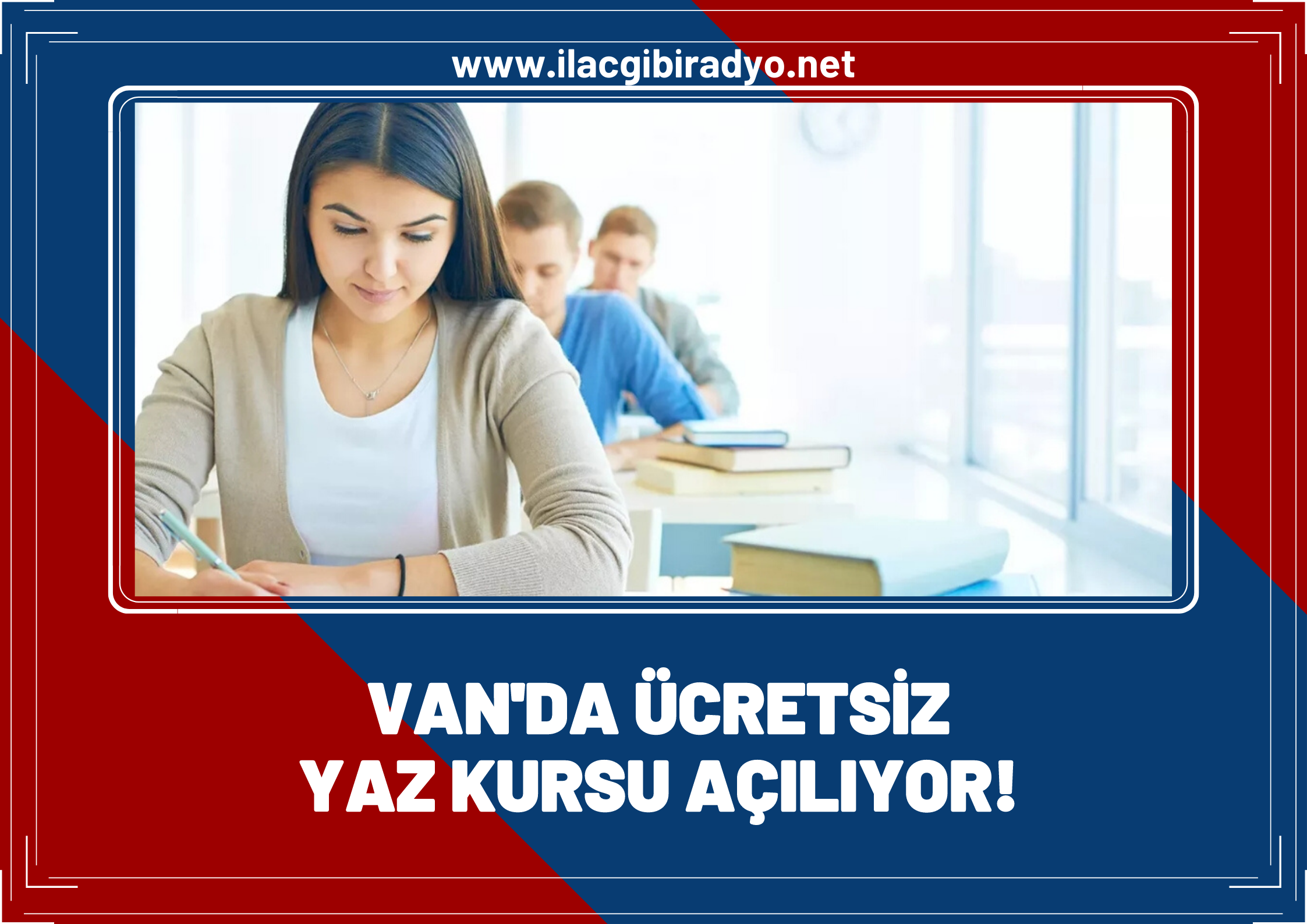 Van’da üniversiteye hazırlanan öğrenciler için yaz kursu açılacak!