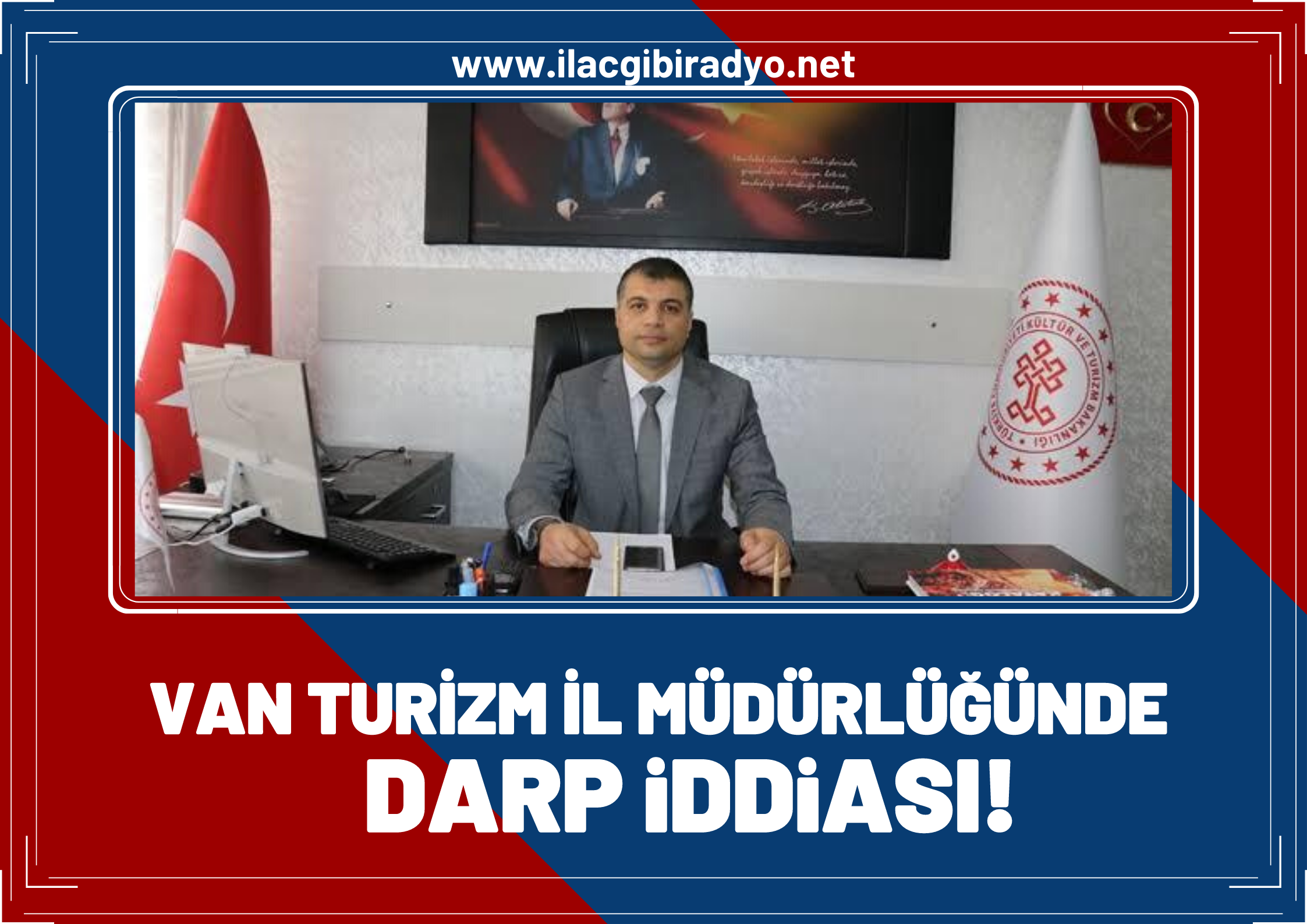 Van İl Kültür ve Turizm Müdüründen yardımcısına darp edildiğine dair iddia