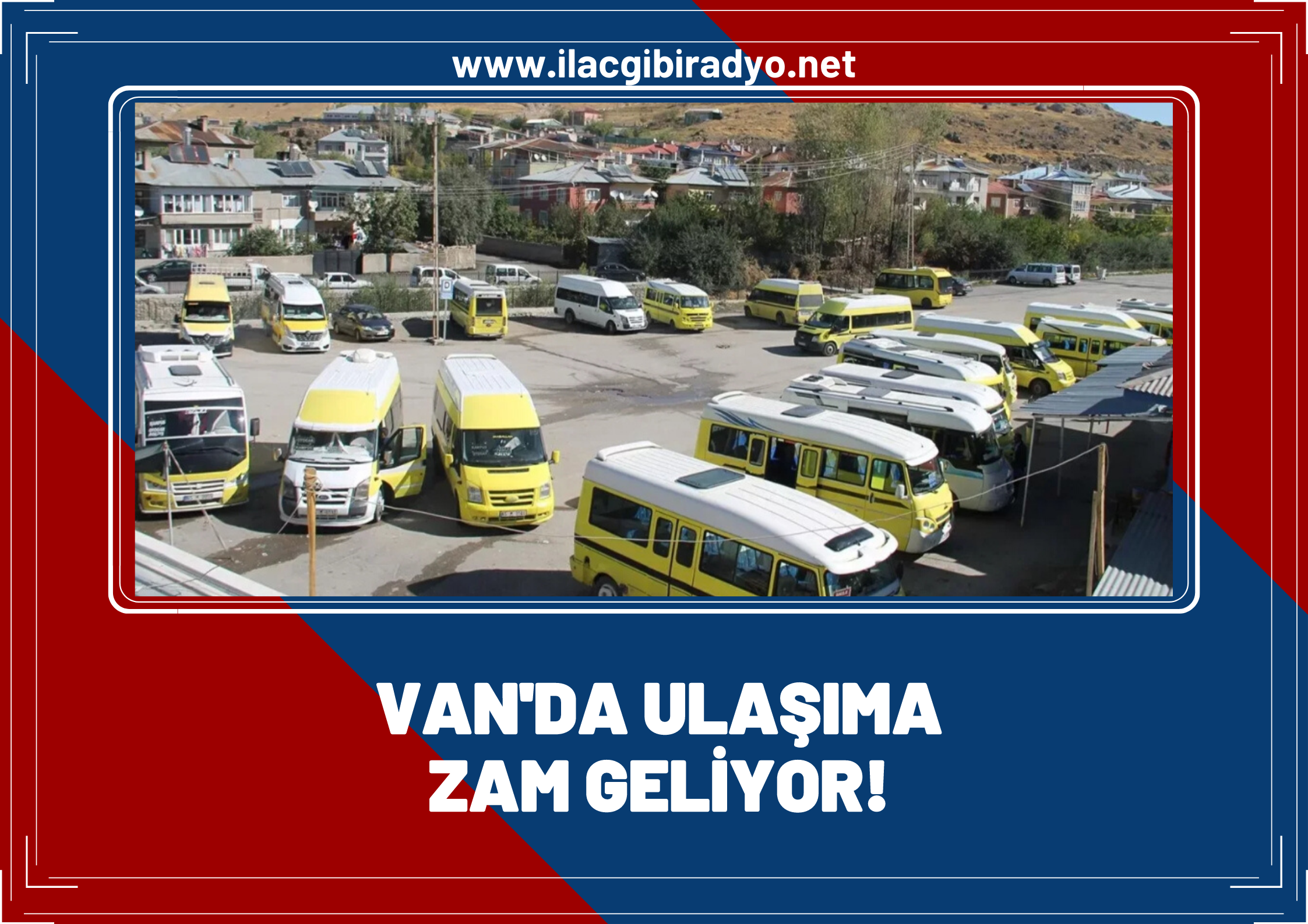 Van’da ulaşıma zam geliyor!