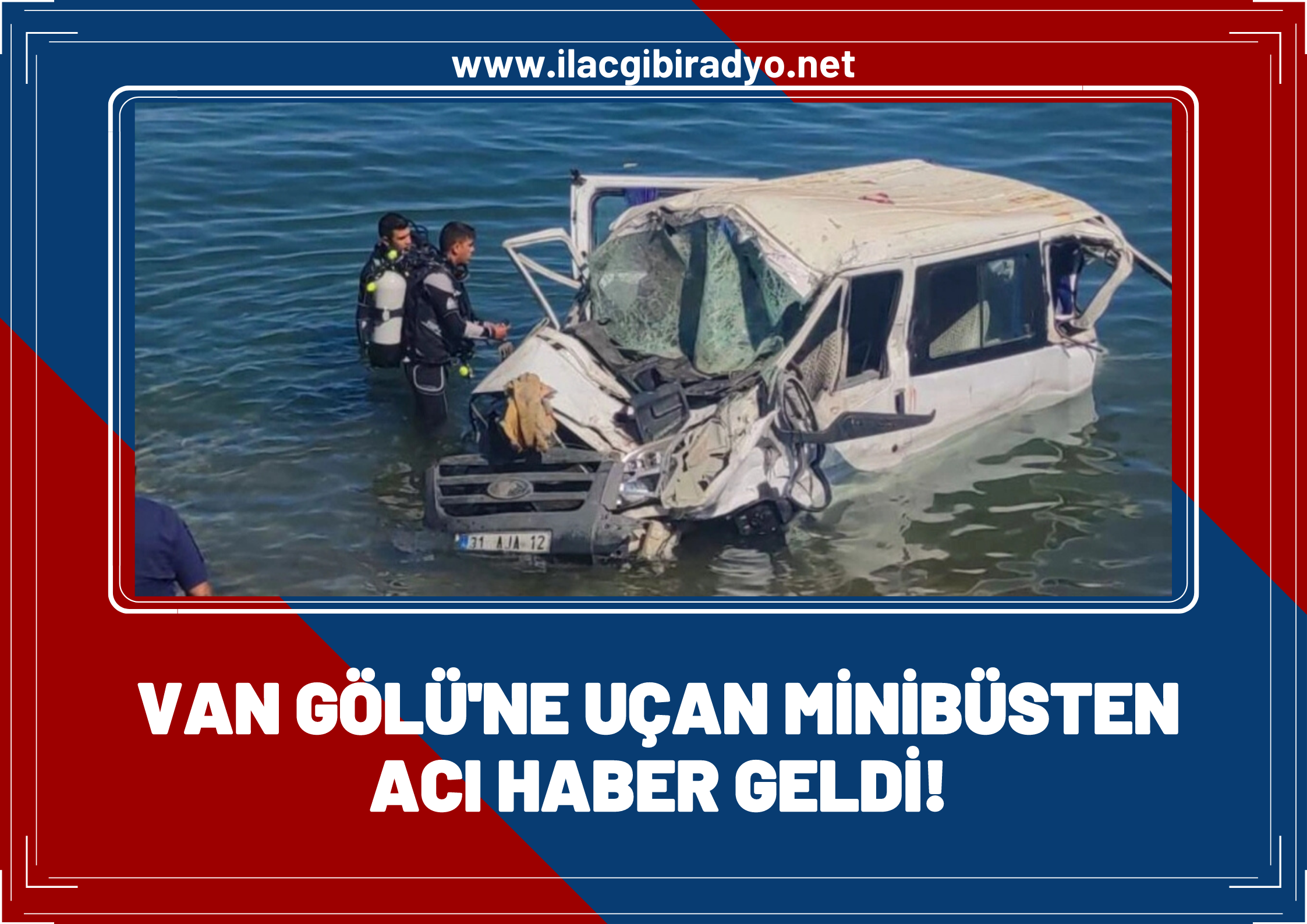 Van Gölü'ne uçan minibüsten acı haber geldi!