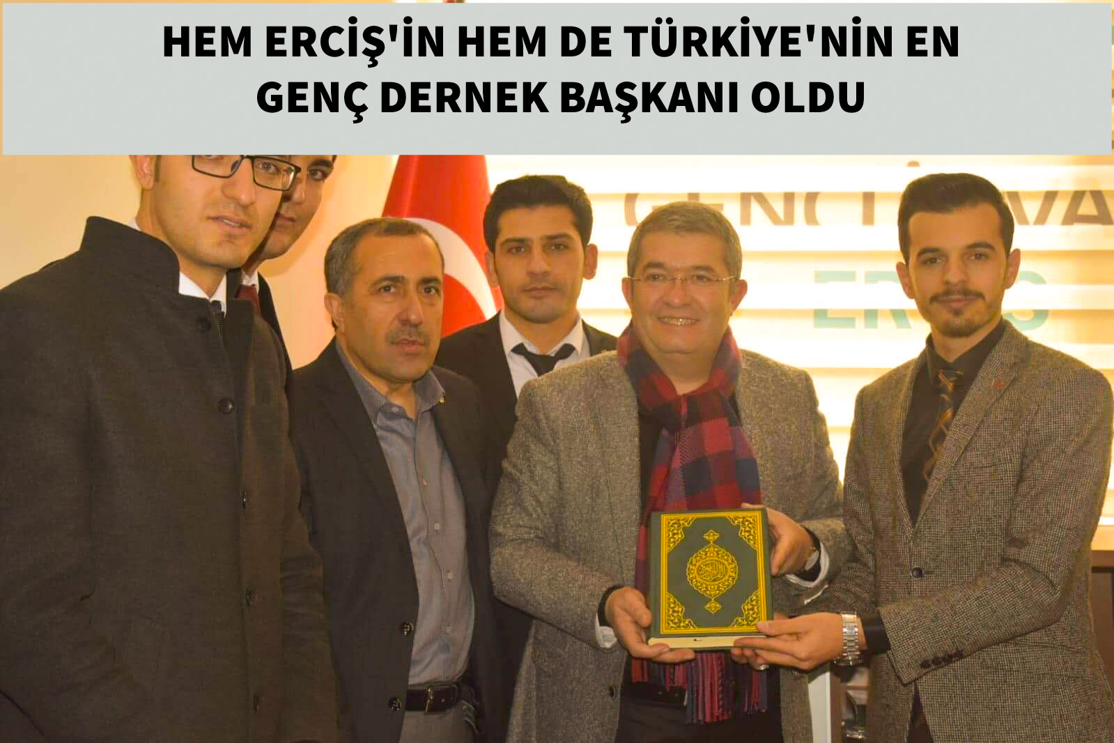 Hem Erciş'in hem de Türkiye'nin en genç dernek başkanı oldu