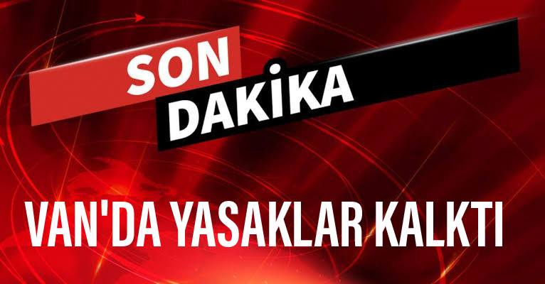 Van'da yasaklar kalktı