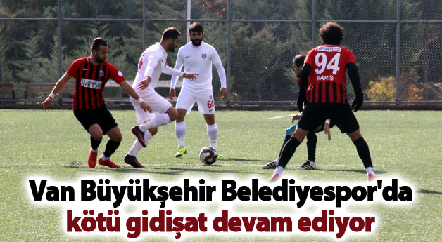 Van Büyükşehir Belediyespor'da kötü gidişat devam ediyor