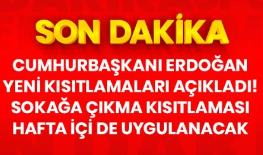 Son Dakika: Hafta içi her gün gece saat 21:00 ile sabah 05:00 arasında genel sokağa çıkma sınırlaması uygulanacak