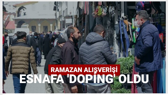 Ramazan alışverişi esnafa 'doping' oldu