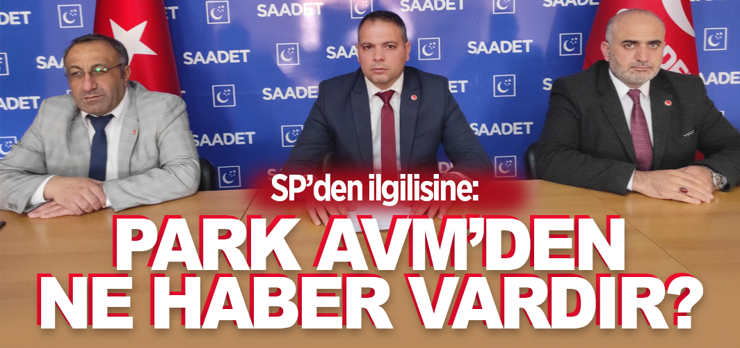 SP Van İl Başkanlığı Van Park AVM'yi sordu!