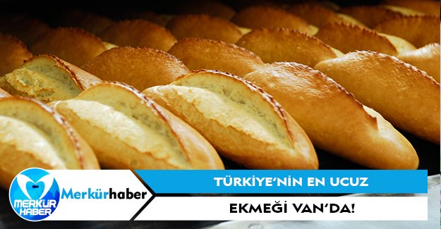Türkiye'nin En Ucuz Ekmeği Van'da! Ekmek 50 Kuruş!
