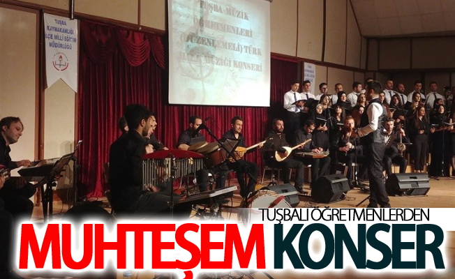 Tuşbalı öğretmenlerden muhteşem konser