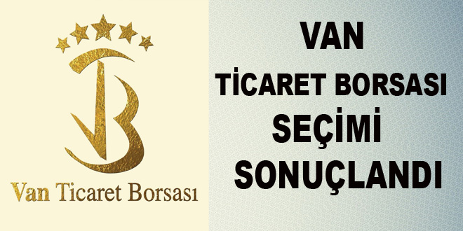 Van Ticaret Borsası Seçimi Sonuçlandı