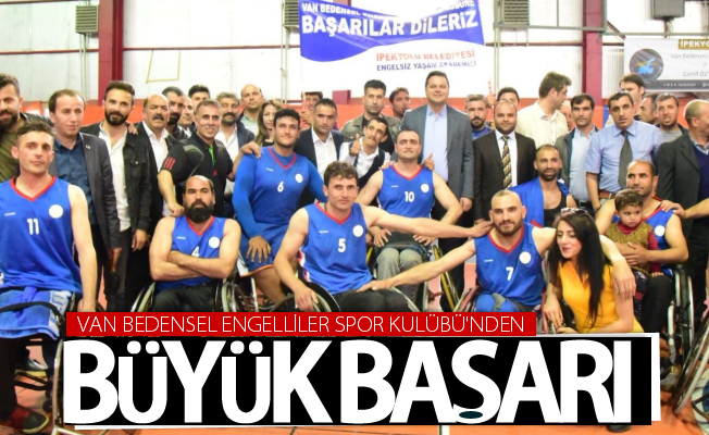 Van Bedensel Engelliler Spor Kulübü'nden büyük başarı