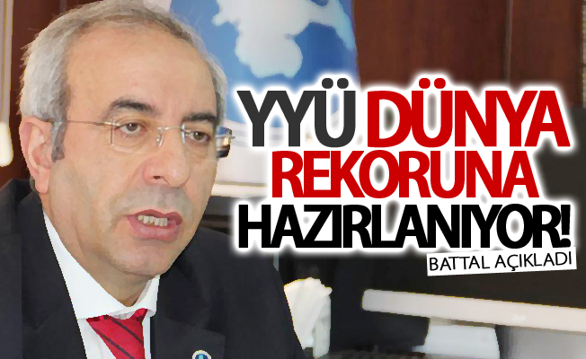 Van YYÜ dünya rekoruna hazırlanıyor