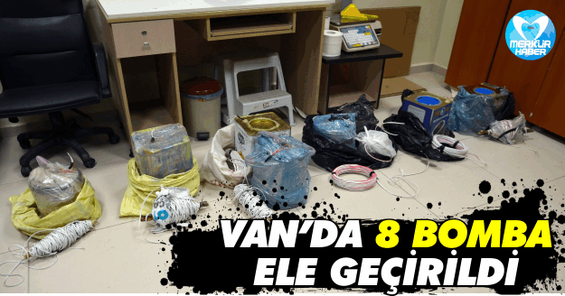 Van’da 8 Bomba Ele Geçirildi