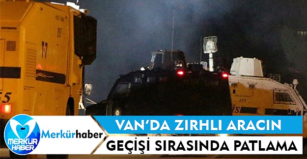 Van’ da Zırhlı Araca Bombalı Saldırı