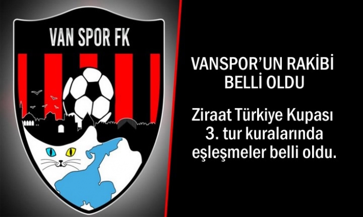 Vanspor'un Türkiye Kupası Rakibi Belli Oldu