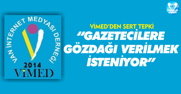 VİMED,  Gazetecilerin Gözaltına Alınmasına Tepki Gösterdi