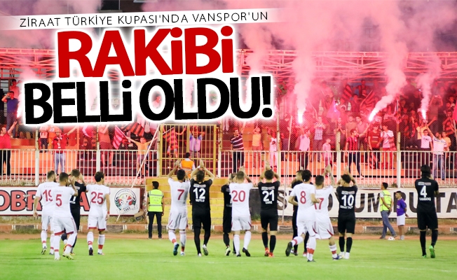 Ziraat Türkiye Kupası Van BŞB'in rakibi belli oldu